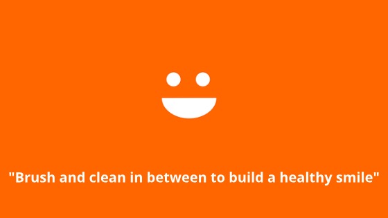 Brush and clean in between to build a healthy smile